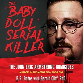 THE 'BABY DOLL' SERIAL KILLER Audiobook By B.R. Bates, Gerald Cliff cover art