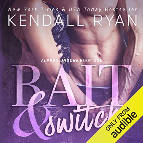 Bait & Switch Audiobook By Kendall Ryan cover art