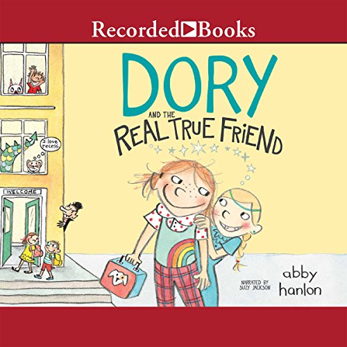 Dory and the Real True Friend Audiobook By Abby Hanlon cover art