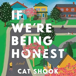 If We're Being Honest Audiobook By Cat Shook cover art