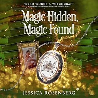 Magic Hidden, Magic Found Audiobook By Jessica Rosenberg cover art