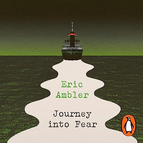 Journey into Fear Audiobook By Eric Ambler cover art