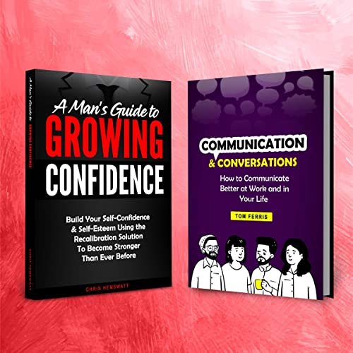 A Man’s Guide to Growing Confidence & Communication and Conversations cover art