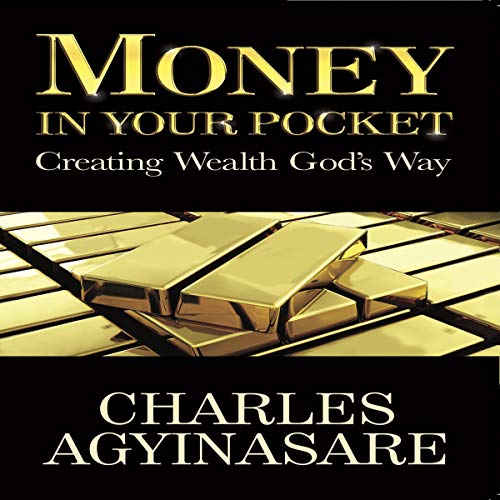 Money in Your Pocket: Creating Wealth God's Way cover art