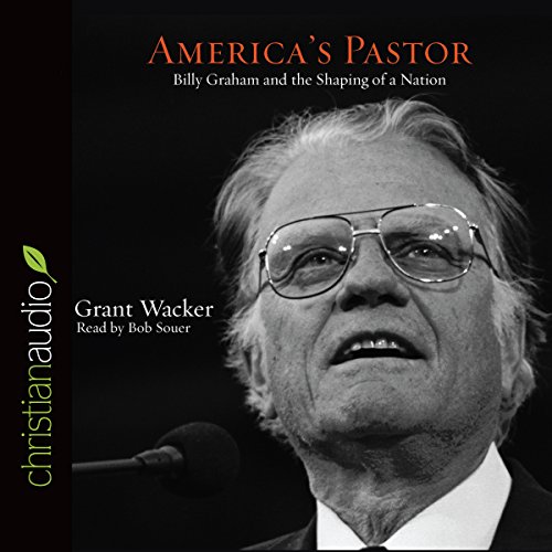 America's Pastor Audiobook By Grant Wacker cover art