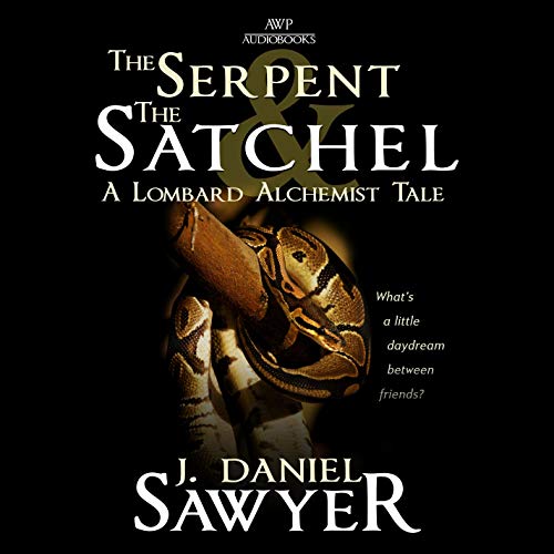 The Serpent and the Satchel Audiolivro Por J. Daniel Sawyer capa