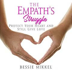 The Empath's Struggle Audiobook By Bessie Mikkel cover art