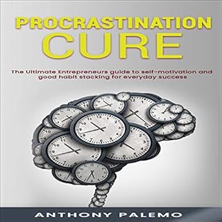 Procrastination Cure Audiolibro Por Anthony Palemo arte de portada