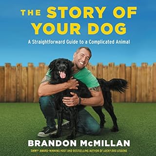 The Story of Your Dog Audiobook By Brandon McMillan cover art