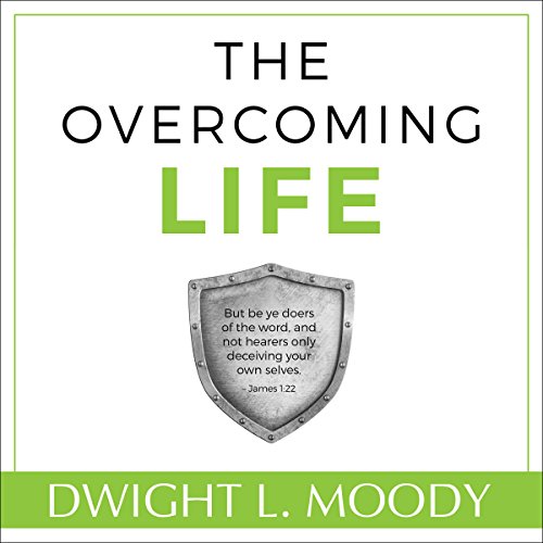 The Overcoming Life (Updated and Annotated) Audiobook By D. L. Moody cover art