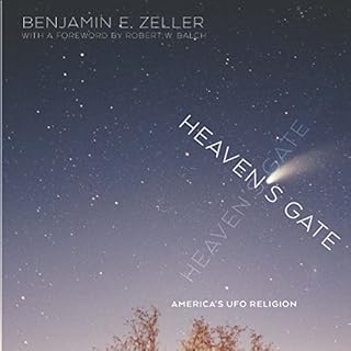 Heaven's Gate: America's UFO Religion Audiobook By Benjamin E. Zeller cover art