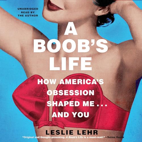 A Boob’s Life Audiobook By Leslie Lehr cover art