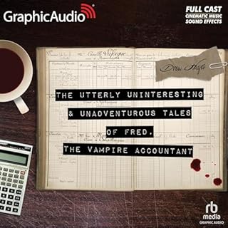 The Utterly Uninteresting and Unadventurous Tales of Fred, the Vampire Accountant (Dramatized Adaptation) Audiolibro Por Drew