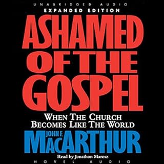 Ashamed of the Gospel Audiolibro Por John MacArthur arte de portada