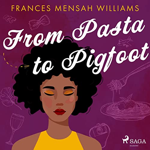 From Pasta to Pigfoot cover art