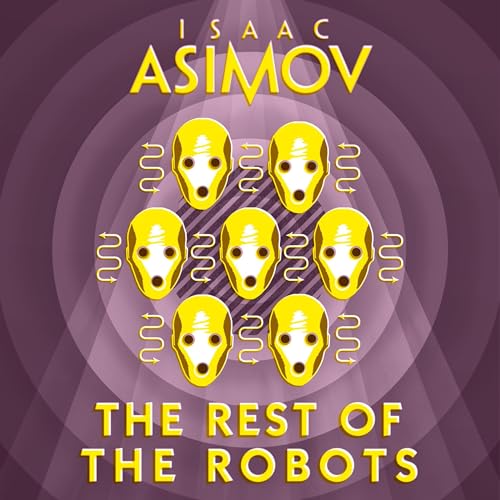 The Rest of the Robots Audiolibro Por Isaac Asimov arte de portada