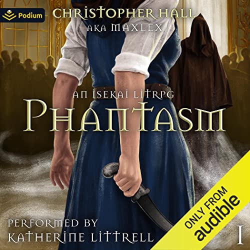 Phantasm: An Isekai LitRPG Audiolibro Por Christopher Hall, Maxlex arte de portada