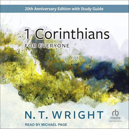 1 Corinthians for Everyone (20th Anniversary Edition) Audiobook By N. T. Wright cover art