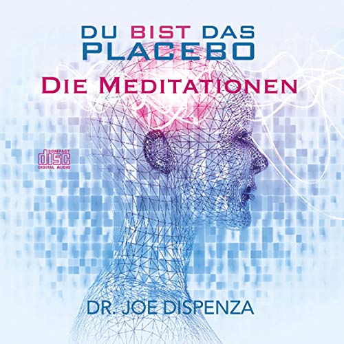 Du bist das Placebo - Meditationen Titelbild