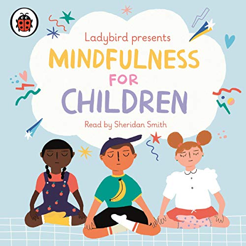 Ladybird Presents Mindfulness for Children Audiobook By Ladybird cover art