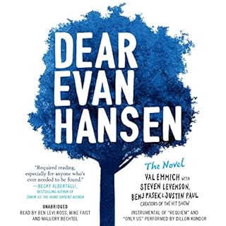 Dear Evan Hansen: The Novel Audiobook By Val Emmich, Steven Levenson, Benj Pasek, Justin Paul cover art