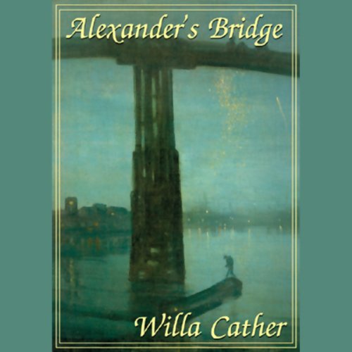 Alexander's Bridge Audiobook By Willa Cather cover art