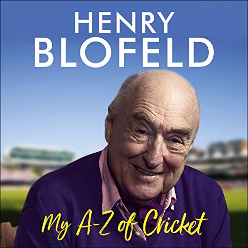 My A-Z of Cricket Audiobook By Henry Blofeld cover art