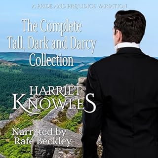 The Complete Tall, Dark and Darcy Collection: A Pride and Prejudice Variation Book Series Audiobook By Harriet Knowles, a Lad