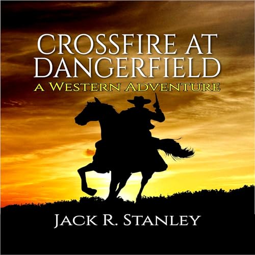 Crossfire at Daingerfield cover art