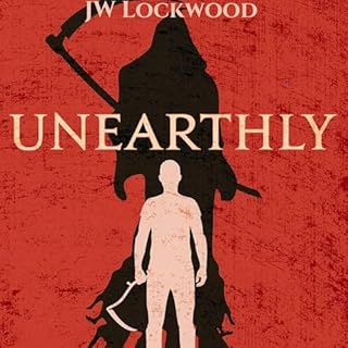 Unearthly Audiobook By J.W. Lockwood cover art