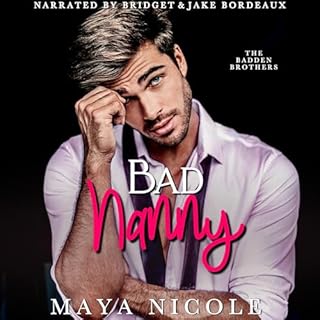 Bad Nanny Audiobook By Maya Nicole cover art