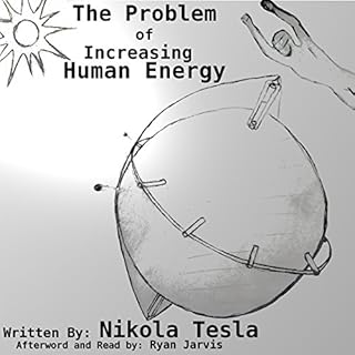 The Problem of Increasing Human Energy Audiobook By Nikola Tesla cover art