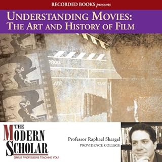 Understanding Movies: The Art and History of Film Audiobook By Professor Raphael Shargel cover art