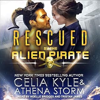 Rescued by the Alien Pirate Audiobook By Celia Kyle, Athena Storm cover art