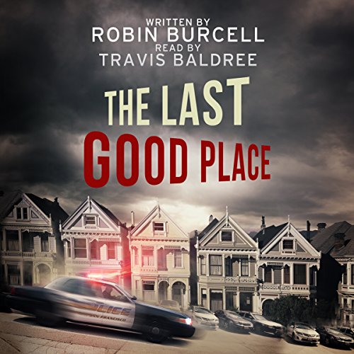 The Last Good Place Audiolibro Por Robin Burcell arte de portada