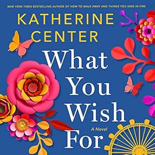 What You Wish For Audiolibro Por Katherine Center arte de portada