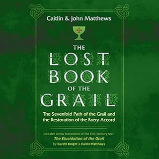 The Lost Book of the Grail Audiobook By Caitlín Matthews, John Matthews cover art