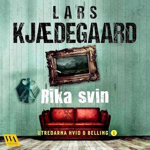 Rika svin Audiolivro Por Lars Kjædegaard capa