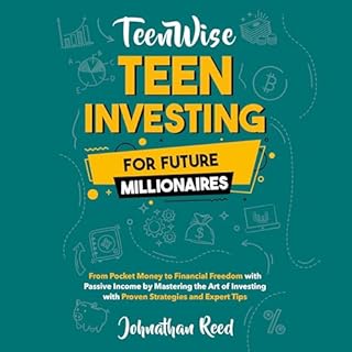 Teen Investing for Future Millionaires Audiobook By Jonathan Reed cover art