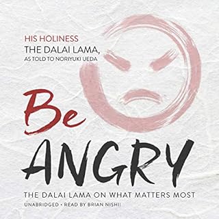 Be Angry Audiolibro Por His Holiness the Dalai Lama, Noriyuki Ueda - contributor arte de portada