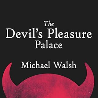 The Devil’s Pleasure Palace Audiobook By Michael Walsh cover art