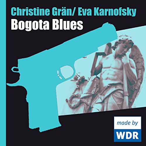 Bogota Blues Audiolibro Por Christine Grän, Eva Karnofsky arte de portada