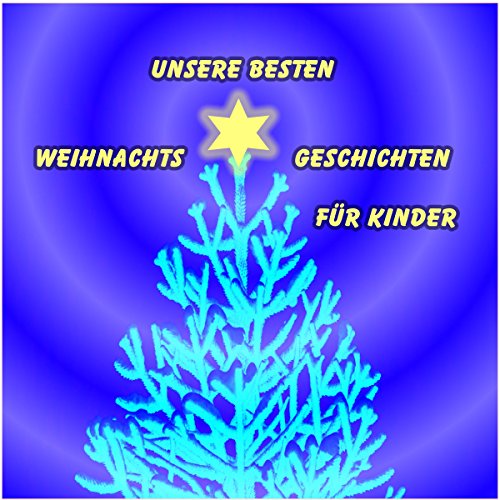 Unsere besten Weihnachtsgeschichten für Kinder cover art