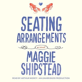 Seating Arrangements Audiobook By Maggie Shipstead cover art