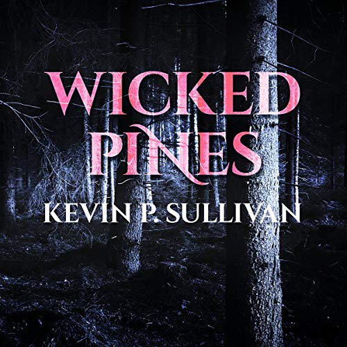 Wicked Pines Audiolivro Por Kevin P. Sullivan capa