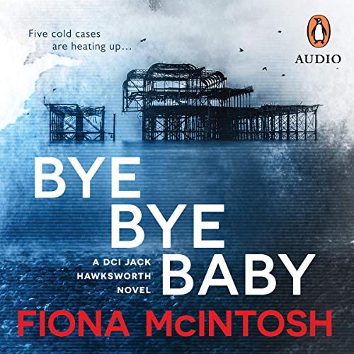 Bye Bye Baby Audiobook By Fiona McIntosh cover art