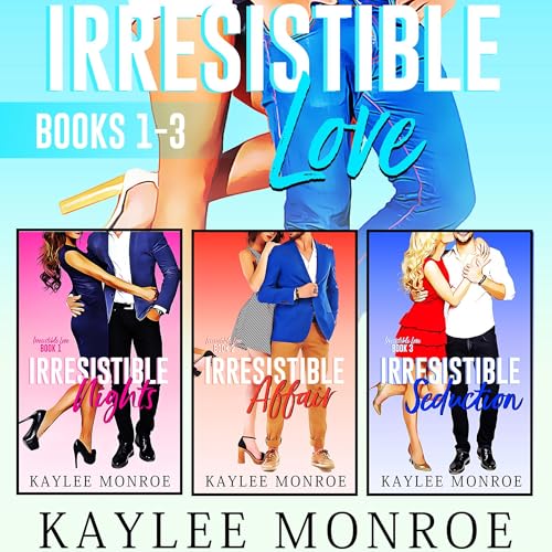 Irresistible Love Series, Books 1-3 cover art