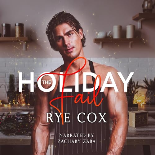 The Holiday Fail Audiobook By Rye Cox cover art