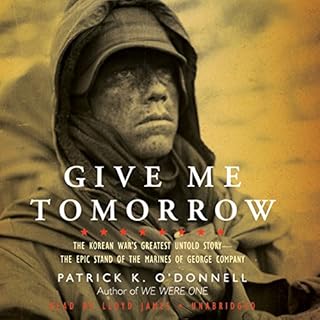 Give Me Tomorrow Audiolibro Por Patrick K. O’Donnell arte de portada