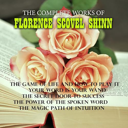 The Complete Works of Florence Scovel Shinn cover art